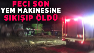 Yem makinesine sıkışan kadın öldü