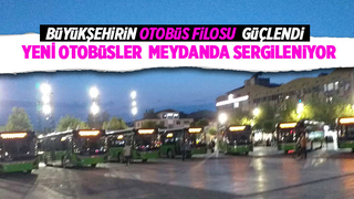 Yeni belediye otobüsleri meydanda görücüye çıktı
