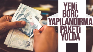 Yeni bir borç yapılandırma paketi geliyor