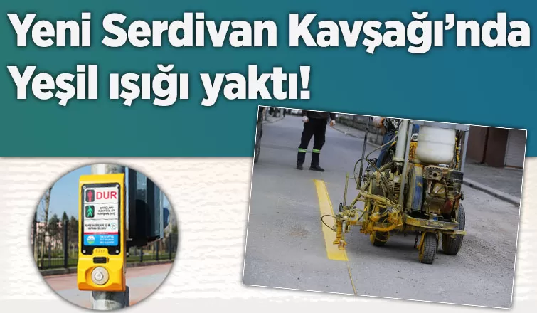 Yeni Serdivan Kavşağı tamamlandı