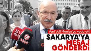 Yeni Vali Sakaryalılara bu mesajı gönderdi