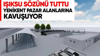 Yenikent pazar alanlarına kavuşuyor