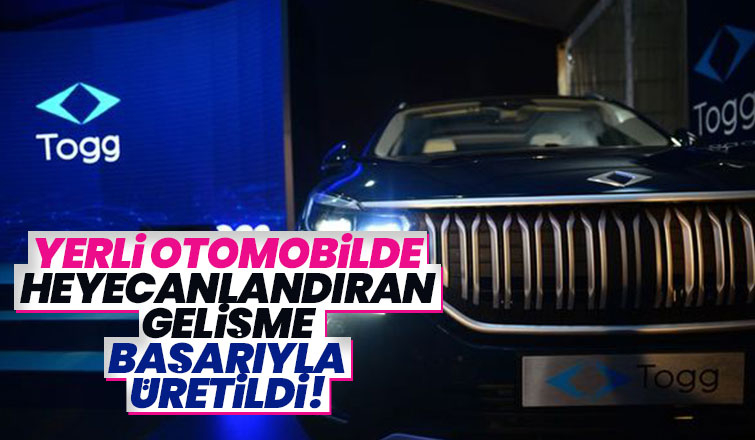 Yerli otomobilde bir aşama daha tamamlandı