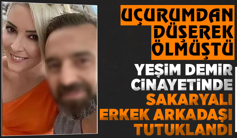 Yeşim Demir'in ölümünde korkunç iddia; erkek arkadaşı tutuklandı
