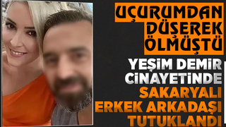 Yeşim Demir'in ölümünde korkunç iddia; erkek arkadaşı tutuklandı