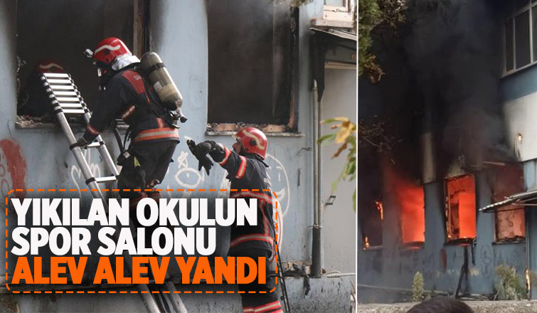 Yıkılan okulun metruk spor salonu alev alev yandı