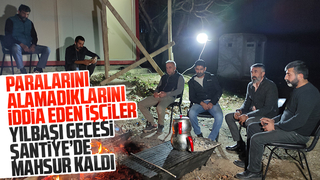 Yılbaşı gecesi şantiyede mahsur kaldılar