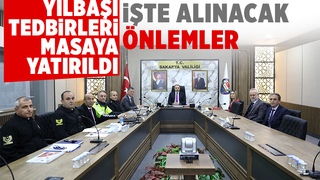Yılbaşında alınacak tedbirler masaya yatırıldı