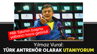 Yılmaz Vural'dan yabancı hoca tepkisi