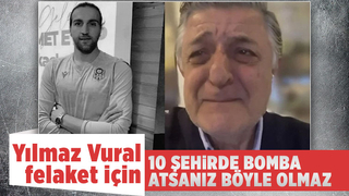 Yılmaz Vural’ın sözleri yürekleri dağladı