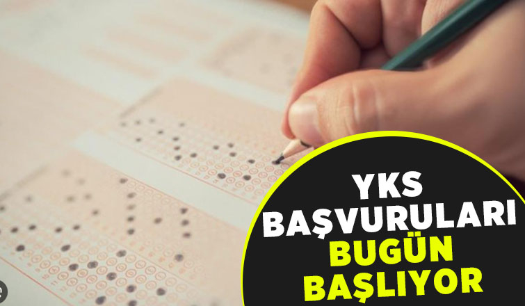 YKS başvuruları başladı mı? İşte detaylar