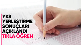 YKS yerleştirme sonuçları açıklandı