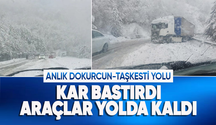 Yoğun kar yağışı nedeniyle araçlar mahsur kaldı