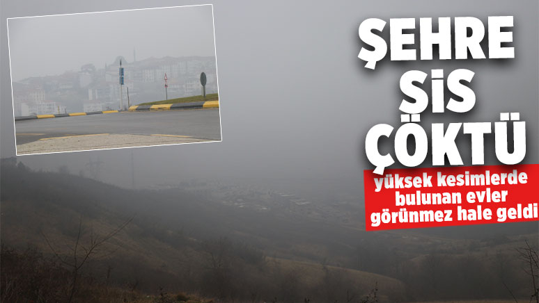 yoğun sis etkili oluyor