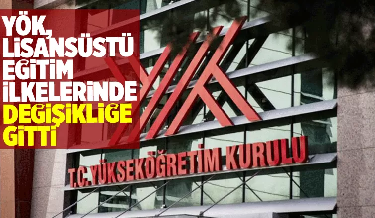 YÖK'ten lisansüstü eğitim ilkelerinde değişiklik