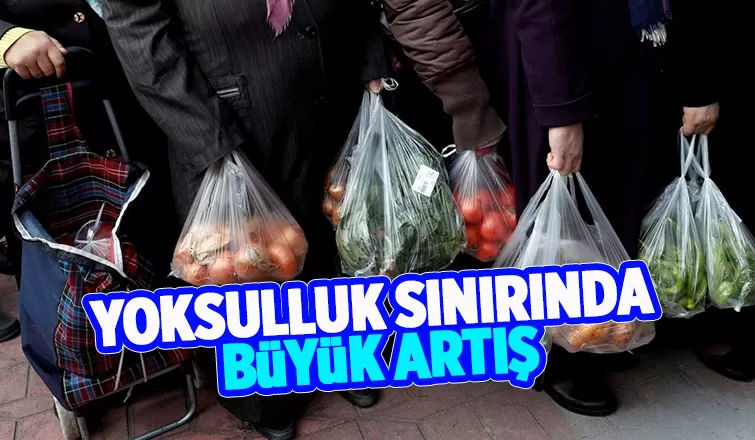 Yoksulluk sınırı 21 bin 784 TL’ye yükseldi