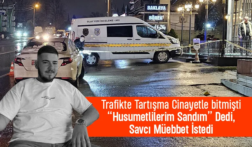 Yol tartışması cinayetinde istenen ceza açıklandı