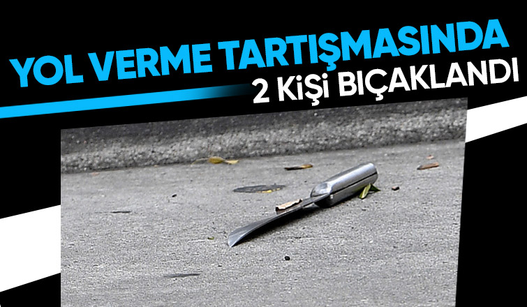 Yol verme kavgası kanlı bitti