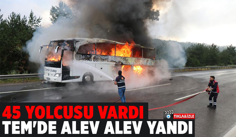 Yolcu otobüsü alev alev yandı