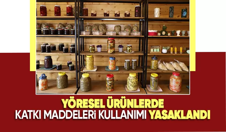 Yöresel ürünlerle ilgili flaş karar
