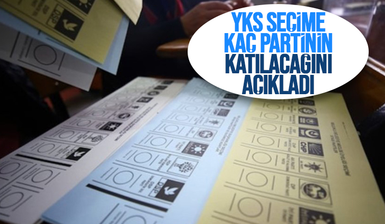 YSK'dan seçimlere katılacak partilerle ilgili açıklama