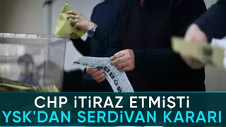 YSK Serdvan için kararını verdi