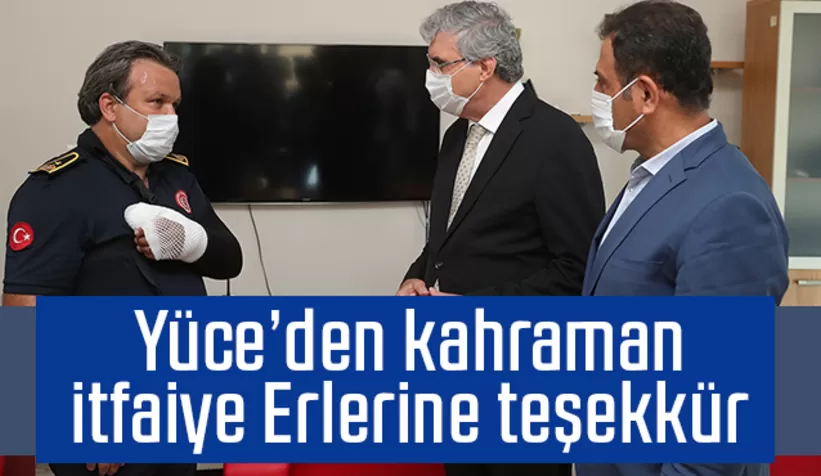 Yüce'den itfaiyeye ziyaret
