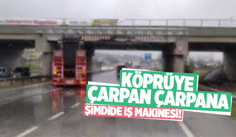 Yüksekliği hesap edemedi köprüye çarptı