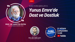 Yunus Emre’de dostluğu anlatacak