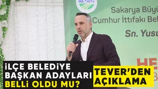 Yunus Tever'den ilçe belediye başkan adayları açıklaması