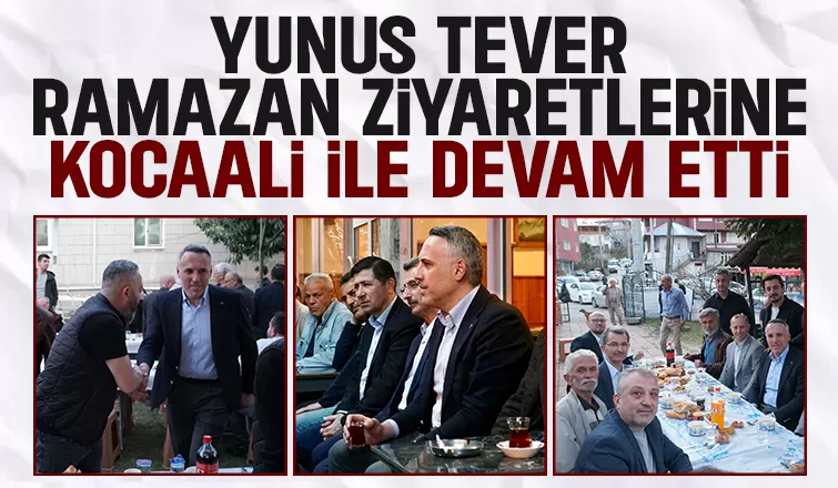 Yunus Tever'den Kocaali ziyareti