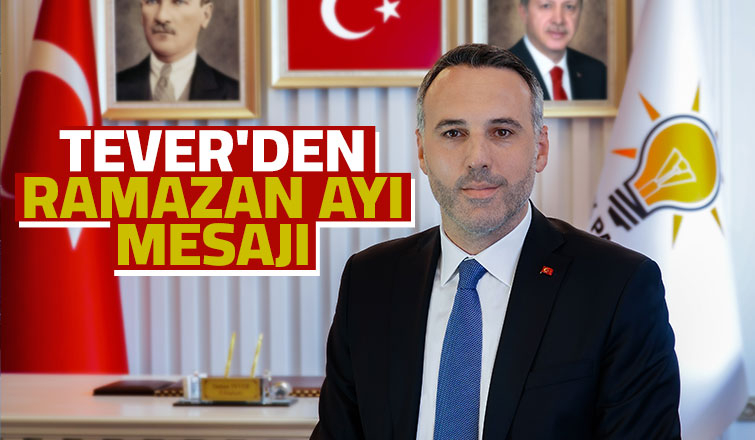 Yunus Tever'den Ramazan mesajı