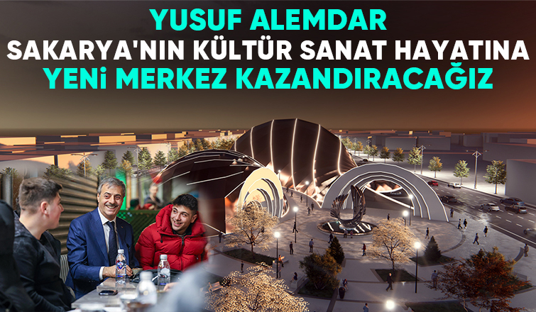 Yusuf Alemdar, gençlere Kültür Merkezi projesini anlattı