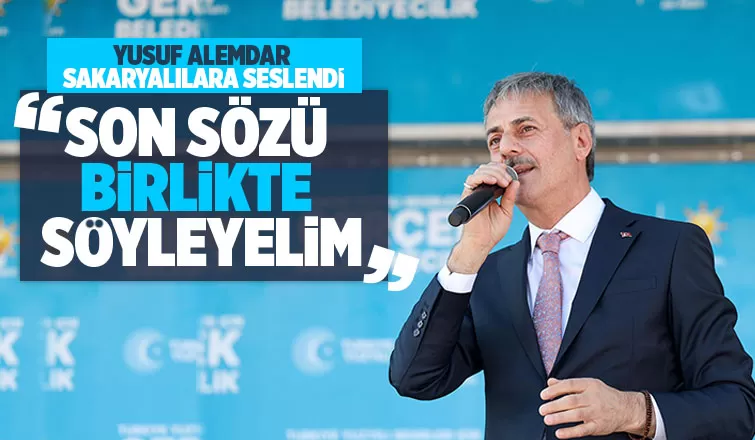 Yusuf Alemdar Sakaryalılara seslendi