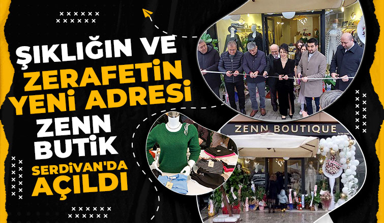 Zenn Butik Serdivan'da açıldı