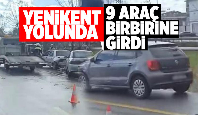 Zincirleme kaza: 9 araç birbirine girdi