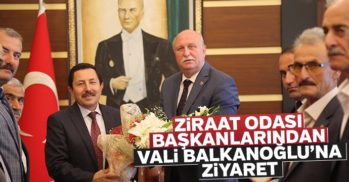 Ziraat Odası Başkanlarından Sakarya Valisi İrfan Balkanlıoğlu’na Hayırlı Olsun Ziyareti