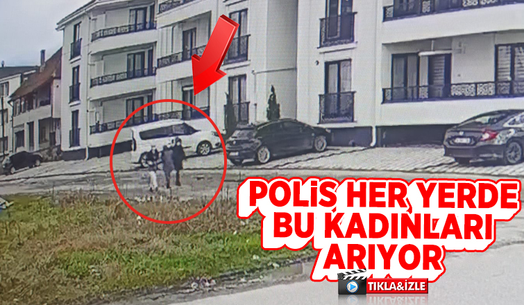 Ziynet eşyalarını çalan kadınlar kamerada