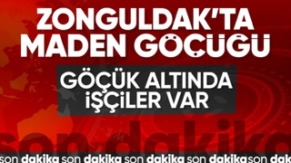 Zonguldak'taki maden ocağında göçük meydana geldi