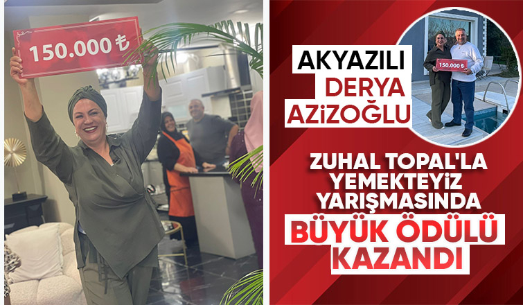 Zuhal Topal la Yemekteyiz in bu haftaki birincisi Akyazı dan