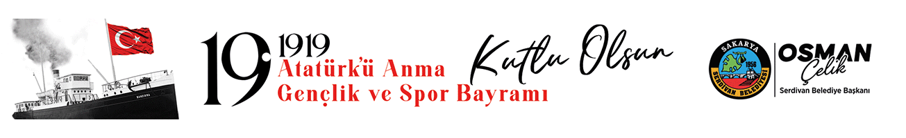 19 MAYIS 2026 - SERDİVAN ADAPAZARI